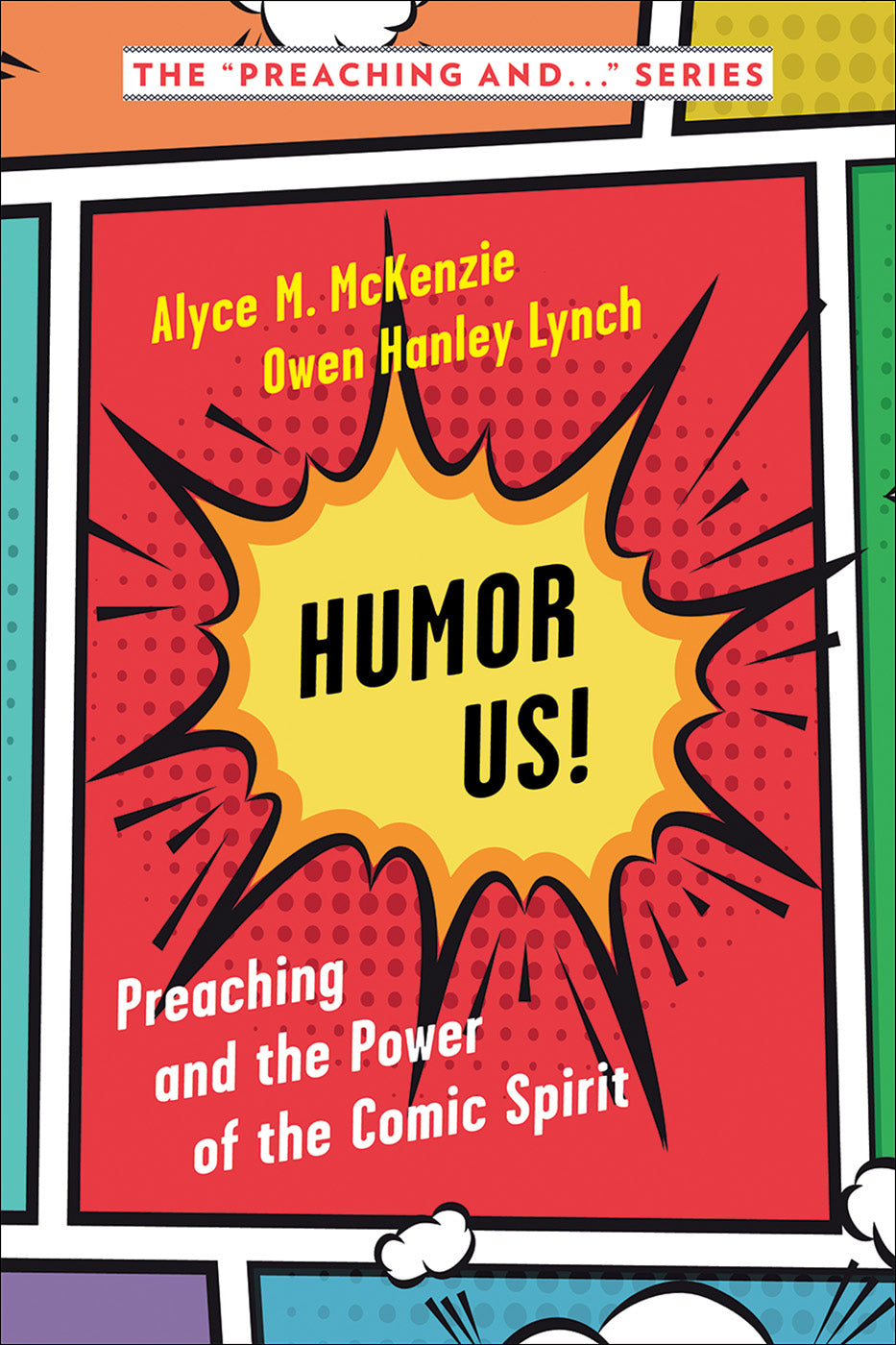 Humor Us! Preaching and the Power of the Comic Spirit