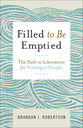 Filled to Be Emptied: The Path to Liberation For Privileged People