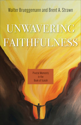 Unwavering Holiness: Pivotal Moments in the Book of Isaiah, Part One (Pivotal Moments In The Old Testament Series)