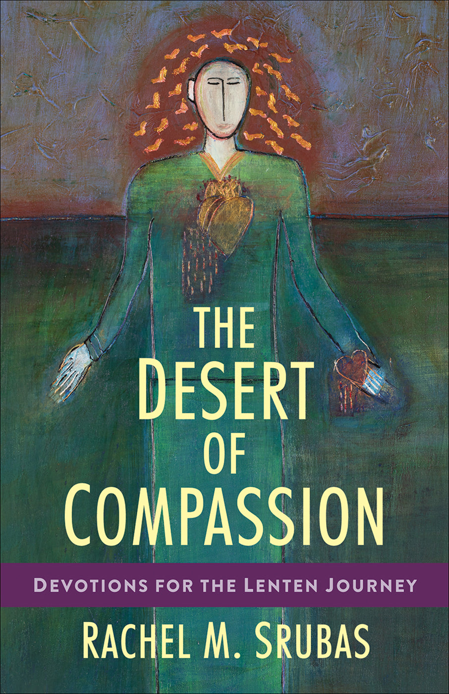 The Desert of Compassion: Devotions For the Lenten Journey