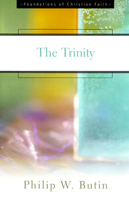 The Trinity (Foundations Of Christian Faith Series)