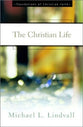 The Christian Life (Foundations Of Christian Faith Series)
