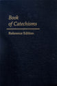 Book of Catechisms (Reference Edition)