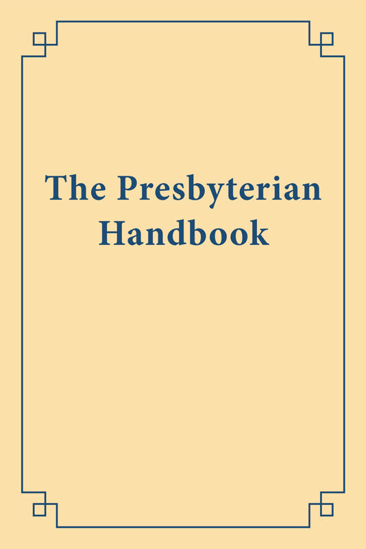 The Presbyterian Handbook