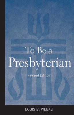 To Be a Presbyterian