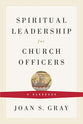 Spiritual Leadership For Church Officers