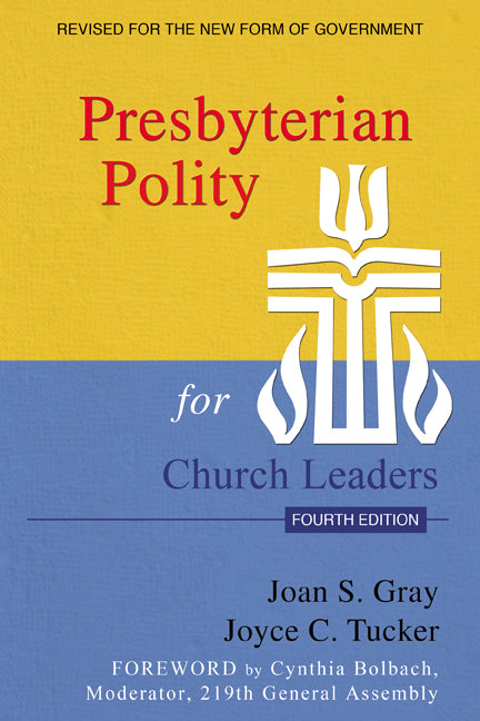 Presbyterian Polity For Church Leaders (4th Edition)