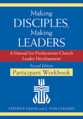 Making Disciples, Making Leaders (Participant Workbook) (2nd Edition)