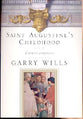 Saint Augustine's Childhood: Confessiones Book One