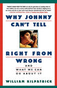 Why Johnny Can't Tell Right From Wrong