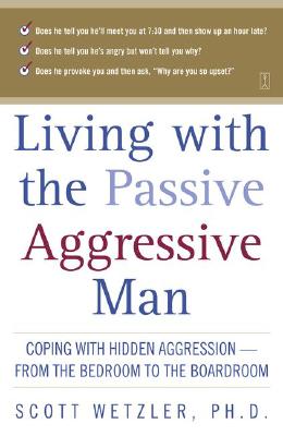 Living With the Passive Aggressive Man