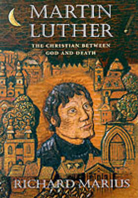 Martin Luther: The Christian Between God and Death