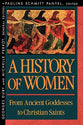 From Ancient Goddesses to Christian Saints (#01 in History Of Women In The West Series)