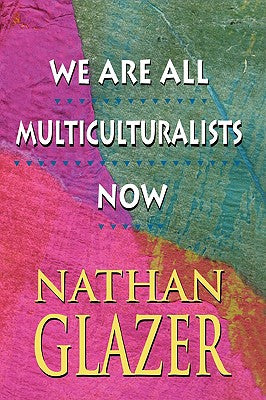 We Are All Multiculturalists Now
