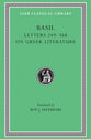 St Basil: Address to Young Men on Greek Literature (Letters 249-368) (Loeb Classical Series)