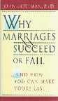 Why Marriages Succeed Or Fail: And How You Can Make Yours Last