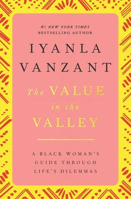 Value in the Valley: Black Womans Guide Thru Lifes Dilemmas