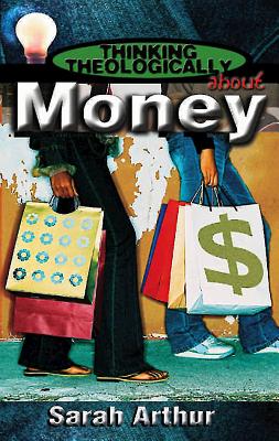 Money (Student Book) (Thinking Theologically About Series)