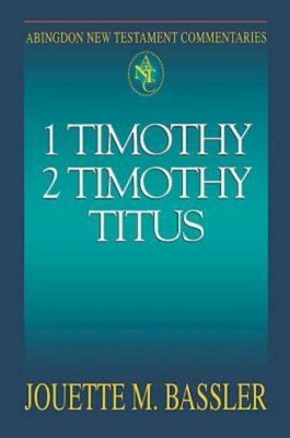 1 Timothy, 2 Timothy, Titus (Abingdon New Testament Commentaries Series)