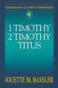 1 Timothy, 2 Timothy, Titus (Abingdon New Testament Commentaries Series)