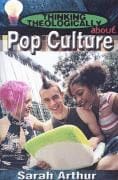 Pop Culture (Student Book) (Thinking Theologically About Series)