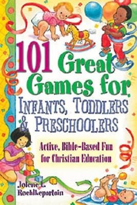 101 Great Games For Infants, Toddlers, and Preschoolers