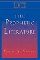 The Prophetic Literature (Interpreting Biblical Texts Series)