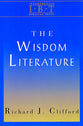 The Wisdom Literature (Interpreting Biblical Texts Series)