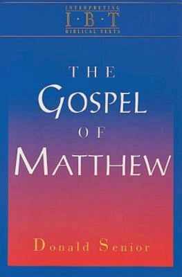The Gospel of Matthew (Interpreting Biblical Texts Series)