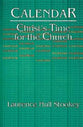 Calendar: Christ's Time For the Church