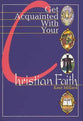 Get Acquainted With Your Christian Faith (Student Book)