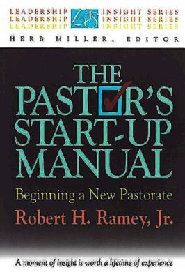 Leadership Insights: The Pastor's Start-Up Manual