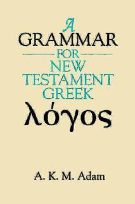 A Grammar For New Testament Greek (1999)
