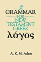 A Grammar For New Testament Greek (1999)