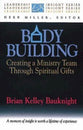 Leadership Insight: Body Building