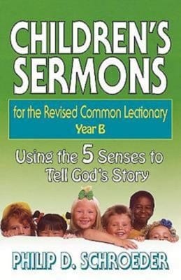 Children's Sermons For the Revised Common Lectionary Year B