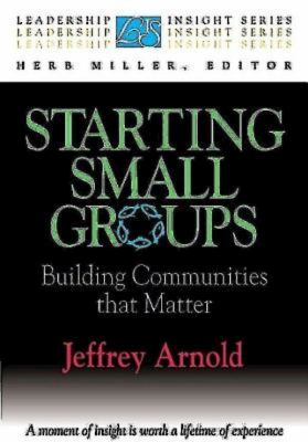 Leadership Insight: Starting Small Groups