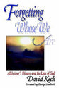 Forgetting Whose We Are