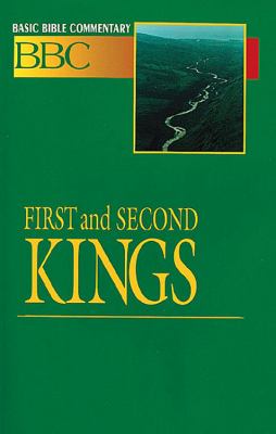 First and Second Kings (#06 in Basic Bible Commentary Series)