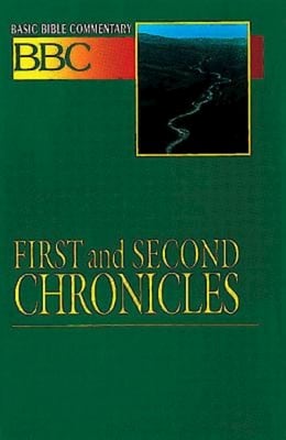 First and Second Chronicles (#07 in Basic Bible Commentary Series)