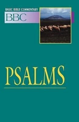 Psalms (#10 in Basic Bible Commentary Series)
