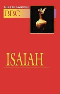 Isaiah (#12 in Basic Bible Commentary Series)