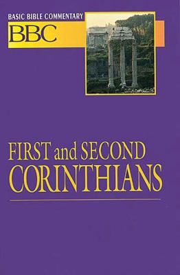 First and Second Corinthians (#23 in Basic Bible Commentary Series)