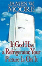 If God Has a Refrigerator, Your Picture is on It