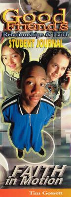 Good Friends (Student Book) (Faith In Motion Series)