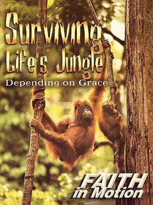 Surviving Life's Jungle (Leader Guide) (Faith In Motion Series)
