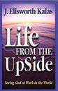 Life From the Up Side