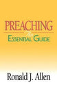 Preaching (An Essential Guide Series)