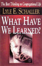 What Have We Learned?