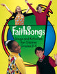 Faithsongs (Leader/accompanist Edition)